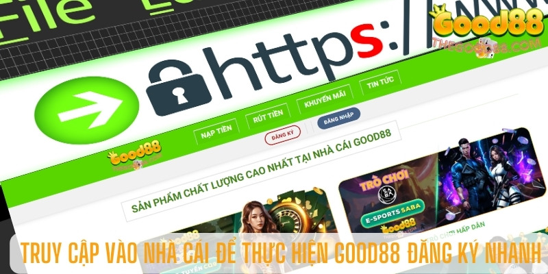 Truy cập vào nhà cái để thực hiện Good88 đăng ký nhanh