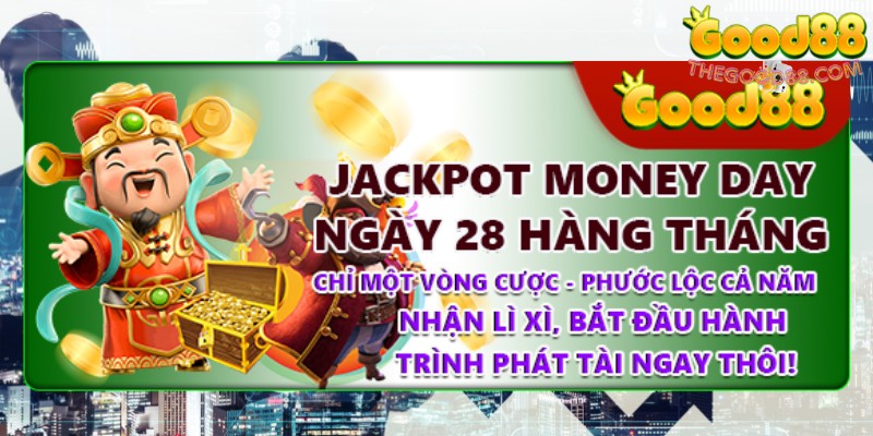 Ưu đãi Jackpot Money Day khủng dành riêng cho hội viên