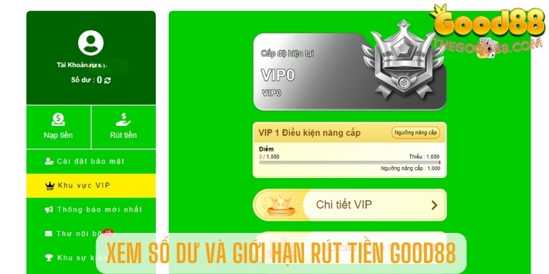 Xem số dư và giới hạn rút tiền Good88