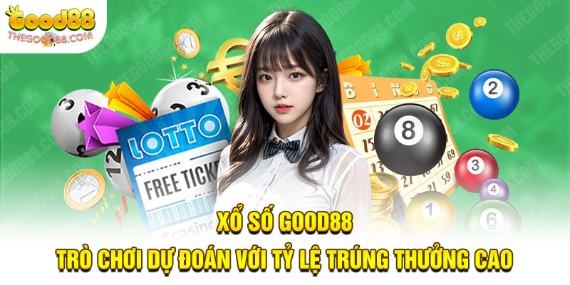 Xổ Số Good88 hấp dẫn